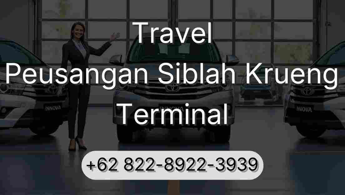 Travel Peusangan Siblah Krueng Terminal