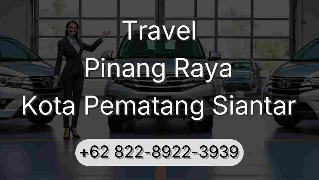 Travel Pinang Raya Kota Pematang Siantar