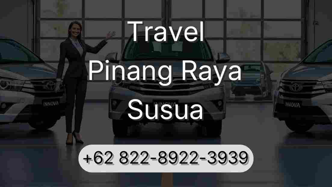 Travel Pinang Raya Susua