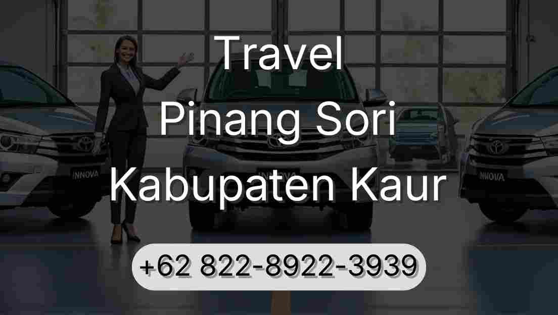 Travel Pinang Sori Kabupaten Kaur