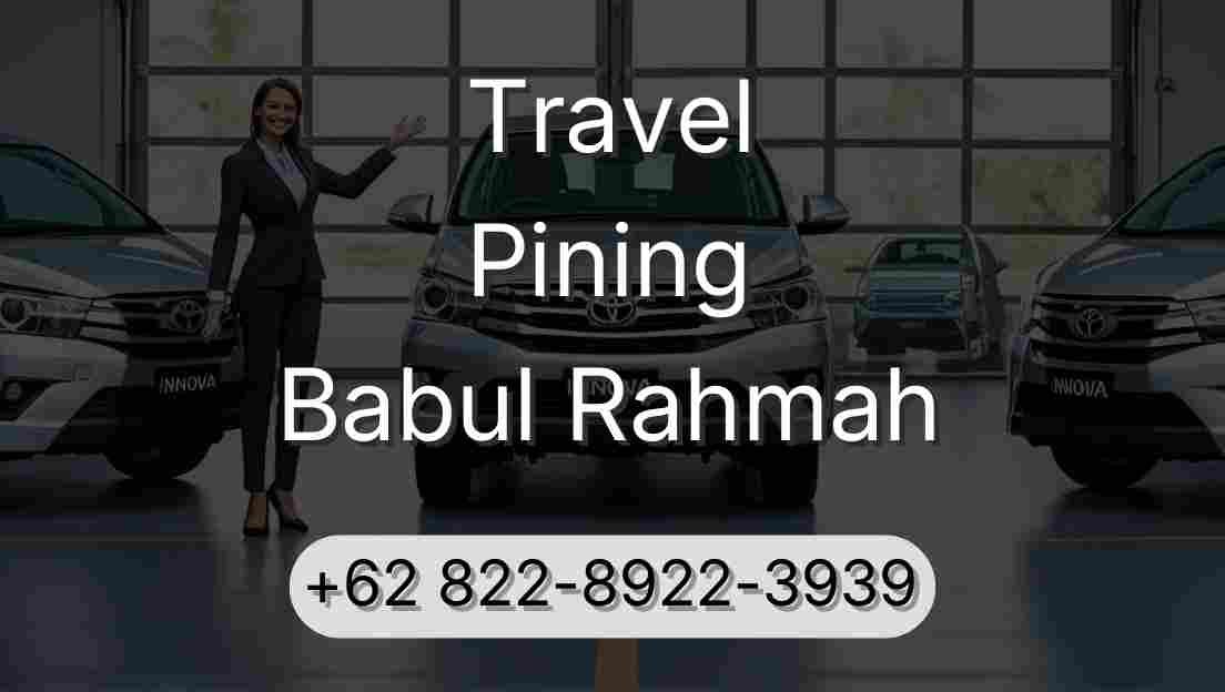 Travel Pining Babul Rahmah