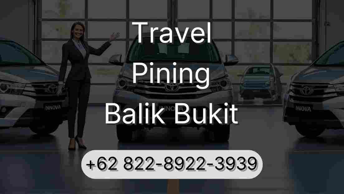 Travel Pining Balik Bukit