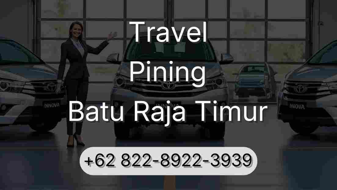 Travel Pining Batu Raja Timur