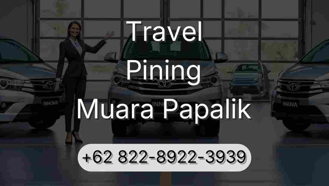 Travel Pining Muara Papalik