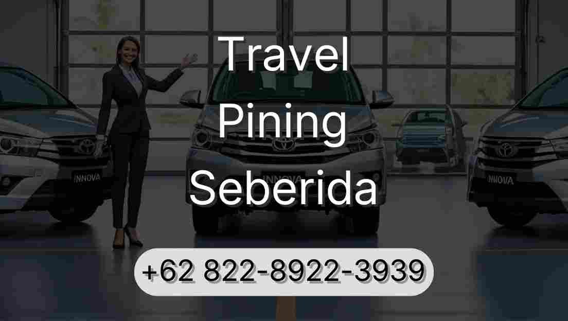 Travel Pining Seberida