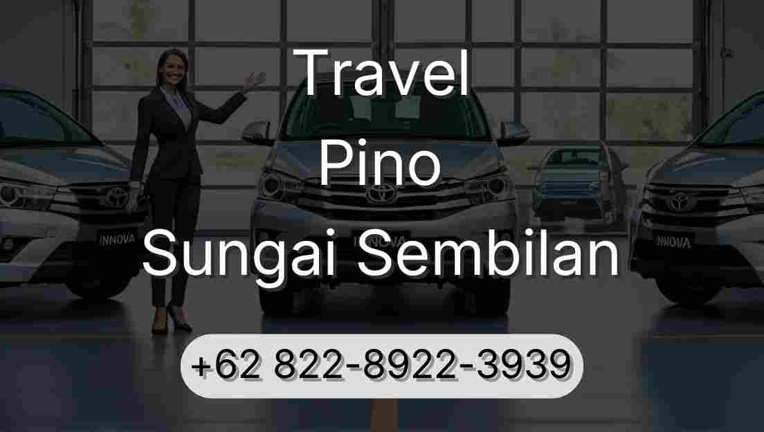 Travel Pino Sungai Sembilan
