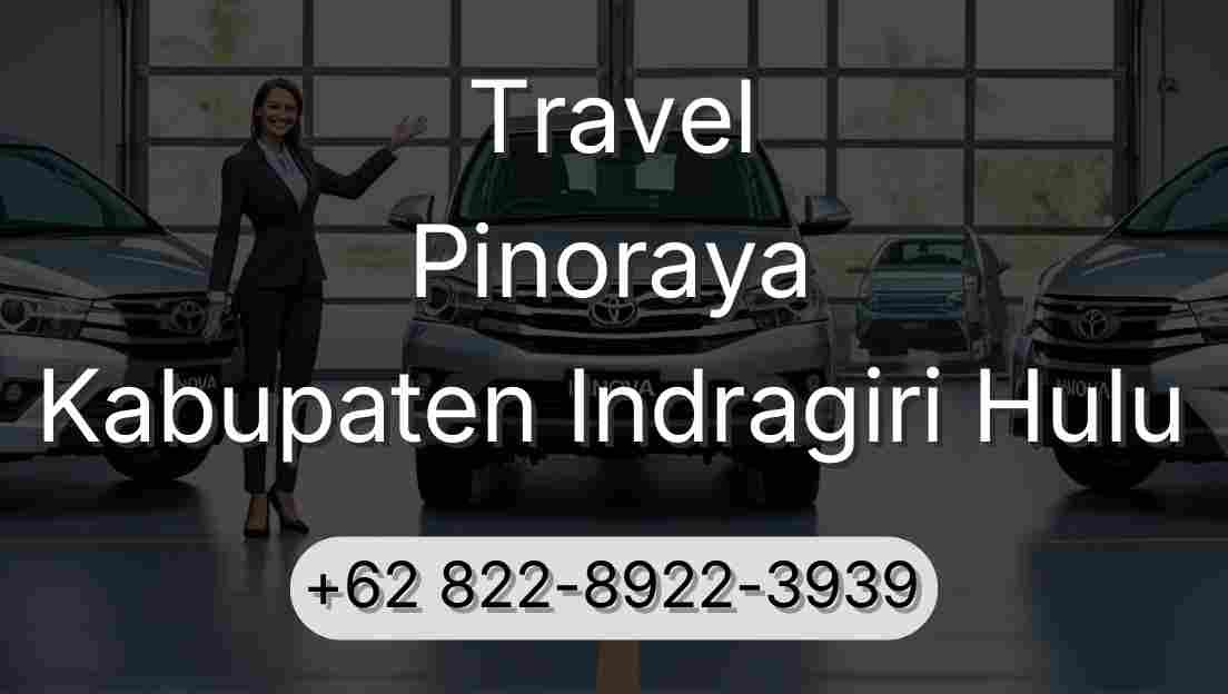 Travel Pinoraya Kabupaten Indragiri Hulu