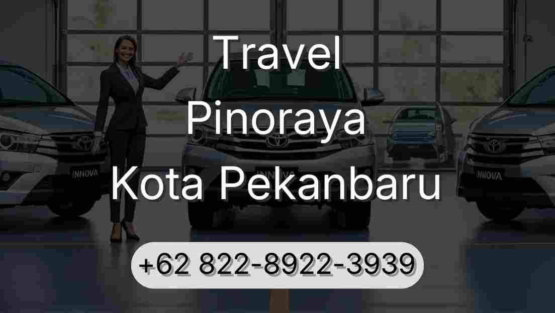 Travel Pinoraya Kota Pekanbaru