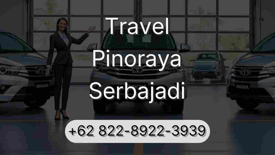 Travel Pinoraya Serbajadi