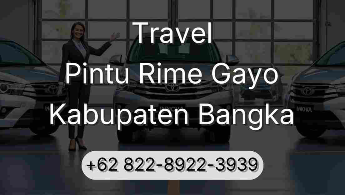 Travel Pintu Rime Gayo Kabupaten Bangka