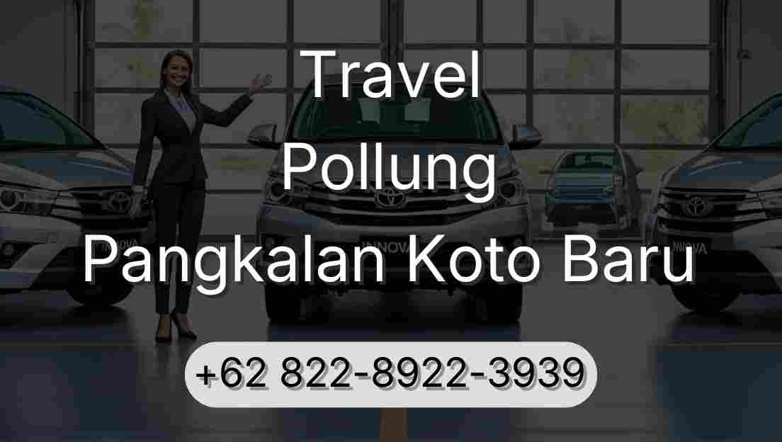 Travel Pollung Pangkalan Koto Baru