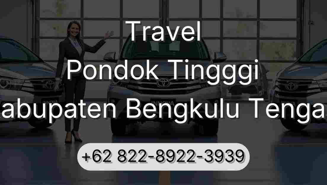 Travel Pondok Tingggi Kabupaten Bengkulu Tengah