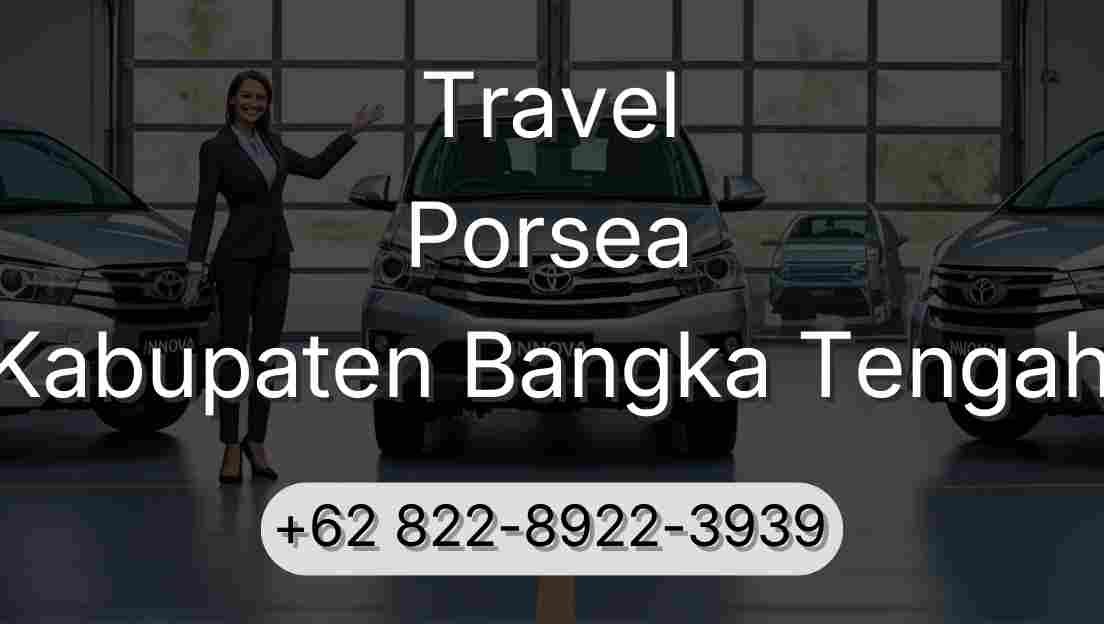 Travel Porsea Kabupaten Bangka Tengah