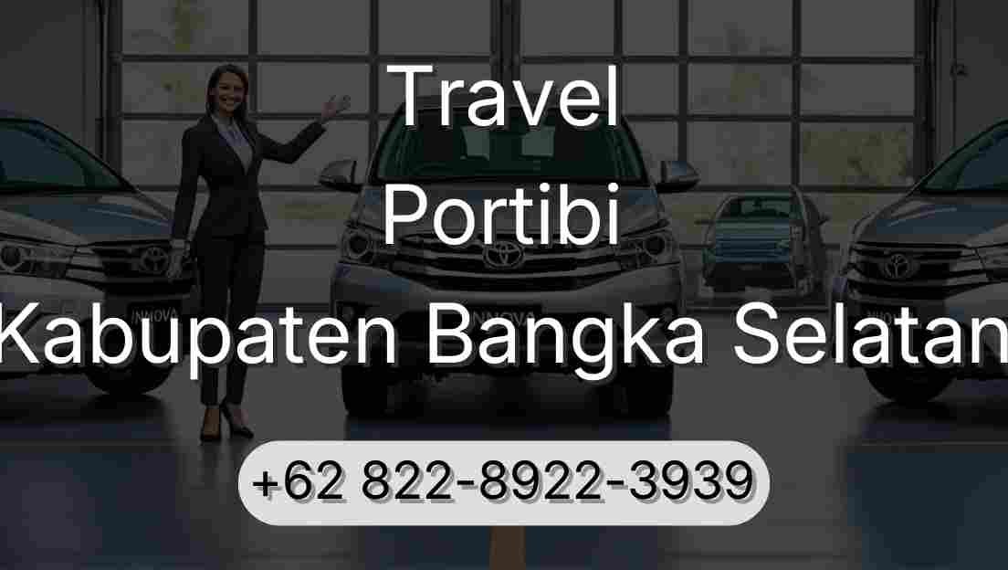 Travel Portibi Kabupaten Bangka Selatan