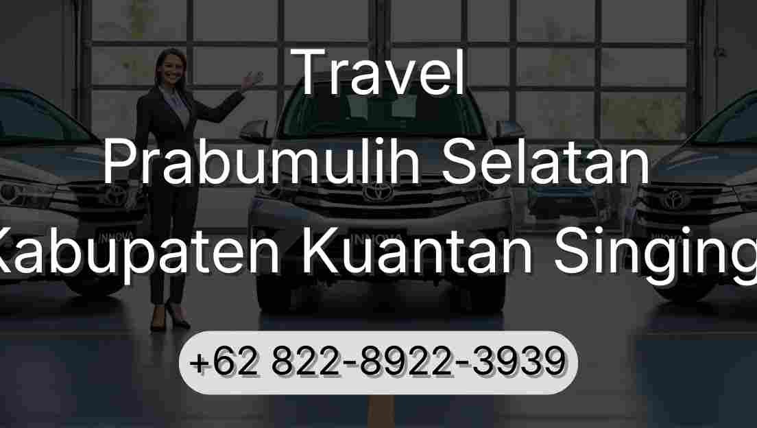 Travel Prabumulih Selatan Kabupaten Kuantan Singingi