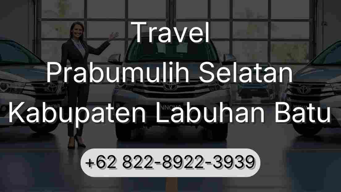 Travel Prabumulih Selatan Kabupaten Labuhan Batu