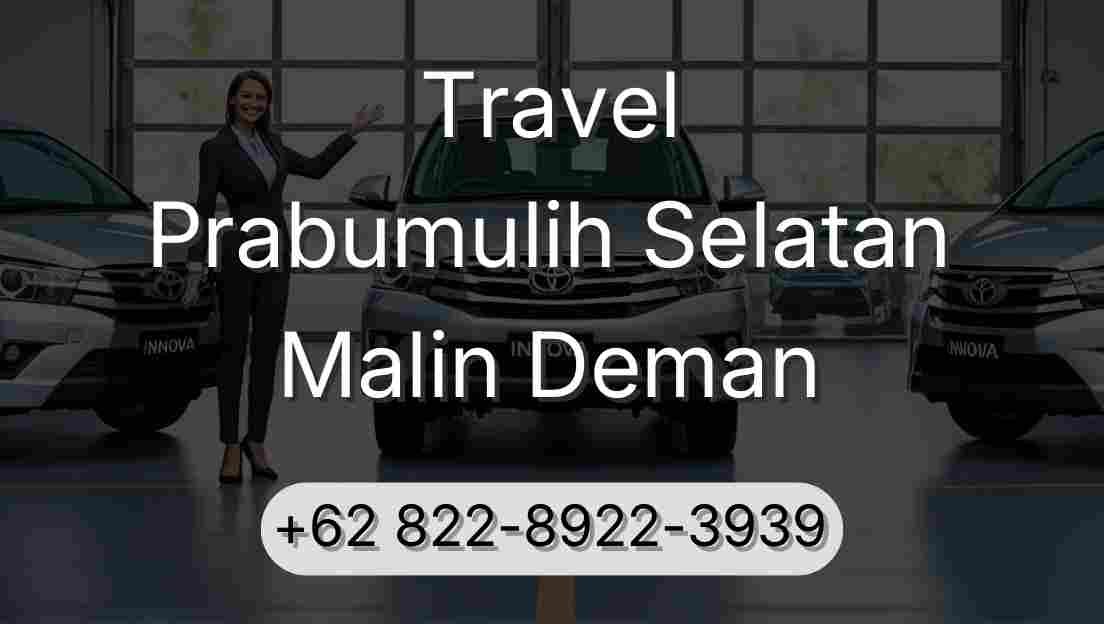 Travel Prabumulih Selatan Malin Deman