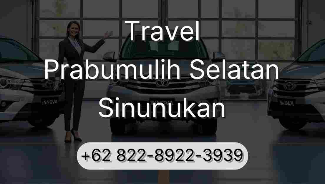 Travel Prabumulih Selatan Sinunukan
