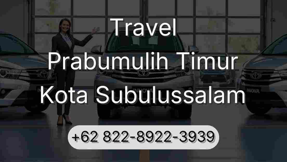 Travel Prabumulih Timur Kota Subulussalam