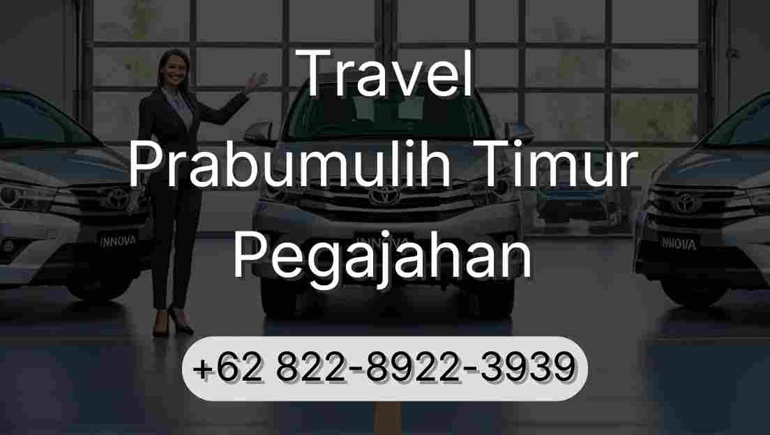 Travel Prabumulih Timur Pegajahan