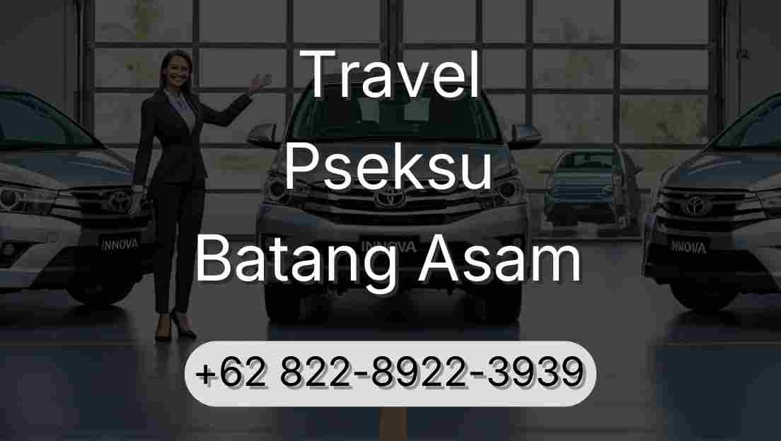 Travel Pseksu Batang Asam