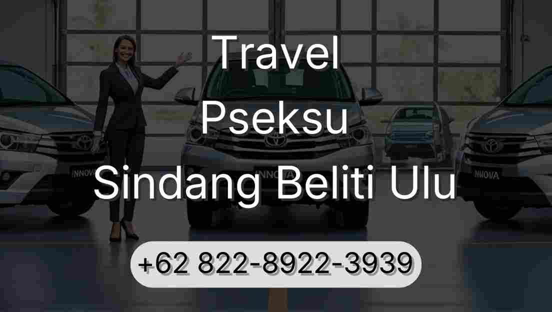 Travel Pseksu Sindang Beliti Ulu