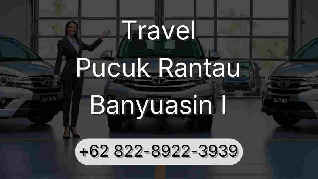 Travel Pucuk Rantau Banyuasin I