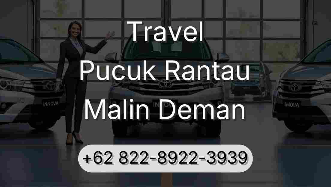 Travel Pucuk Rantau Malin Deman