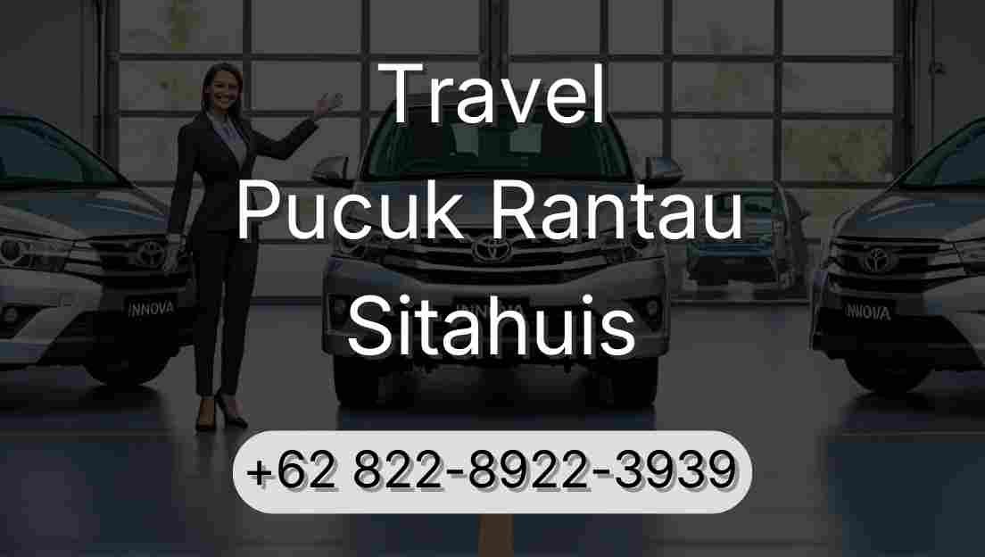 Travel Pucuk Rantau Sitahuis