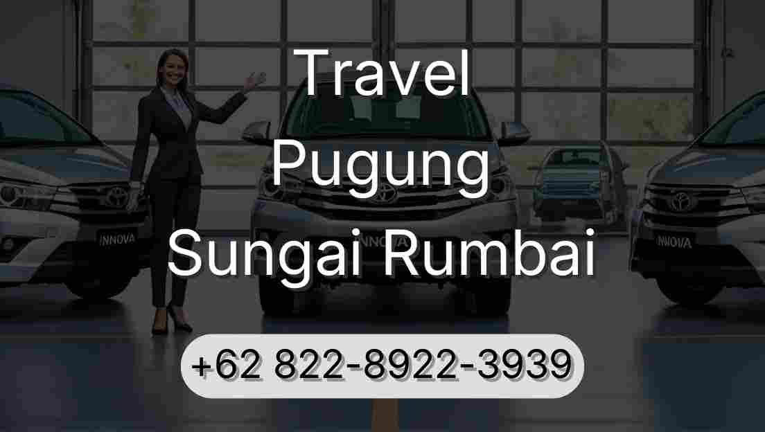 Travel Pugung Sungai Rumbai
