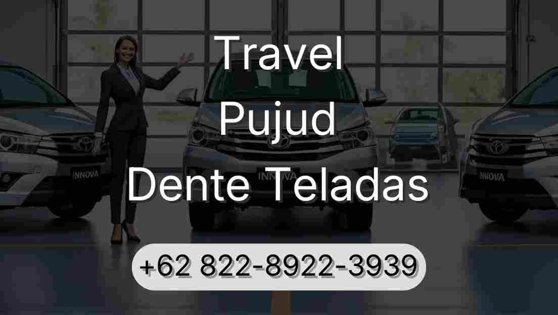 Travel Pujud Dente Teladas