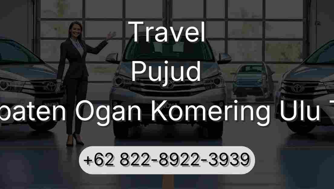 Travel Pujud Kabupaten Ogan Komering Ulu Timur