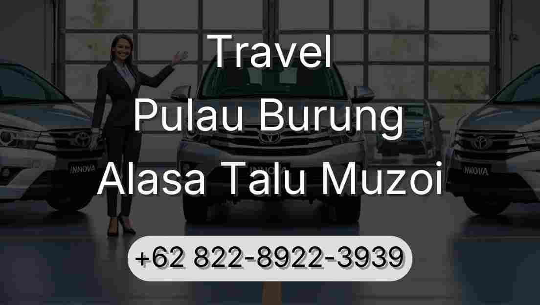 Travel Pulau Burung Alasa Talu Muzoi