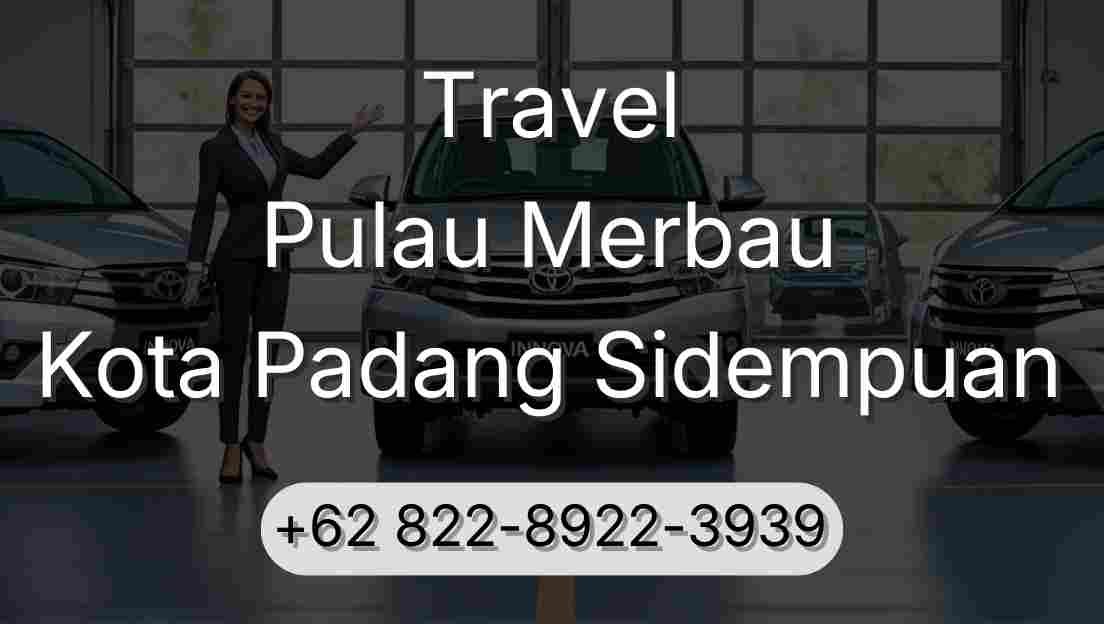 Travel Pulau Merbau Kota Padang Sidempuan