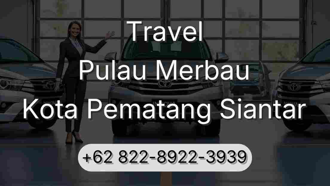 Travel Pulau Merbau Kota Pematang Siantar