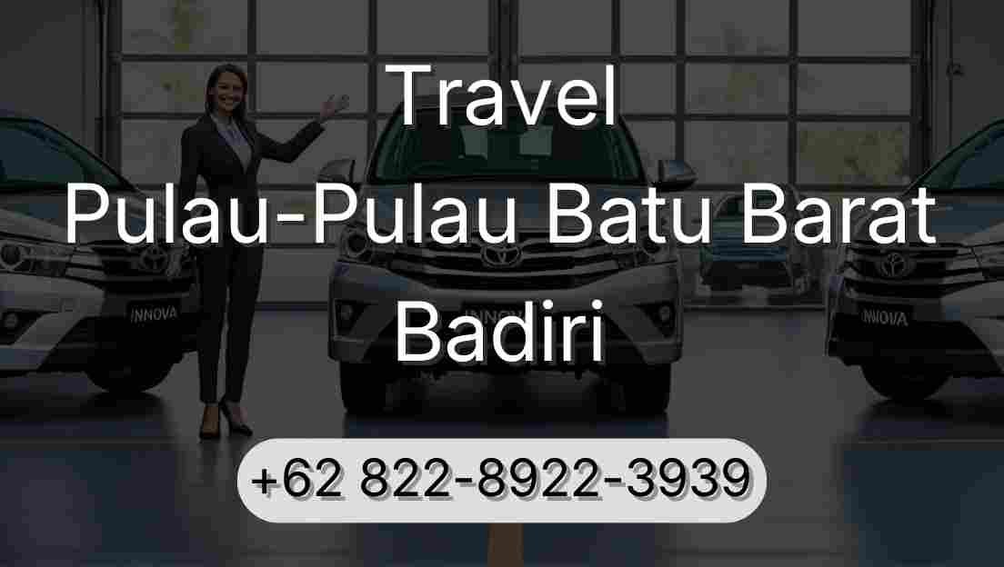 Travel Pulau-Pulau Batu Barat Badiri