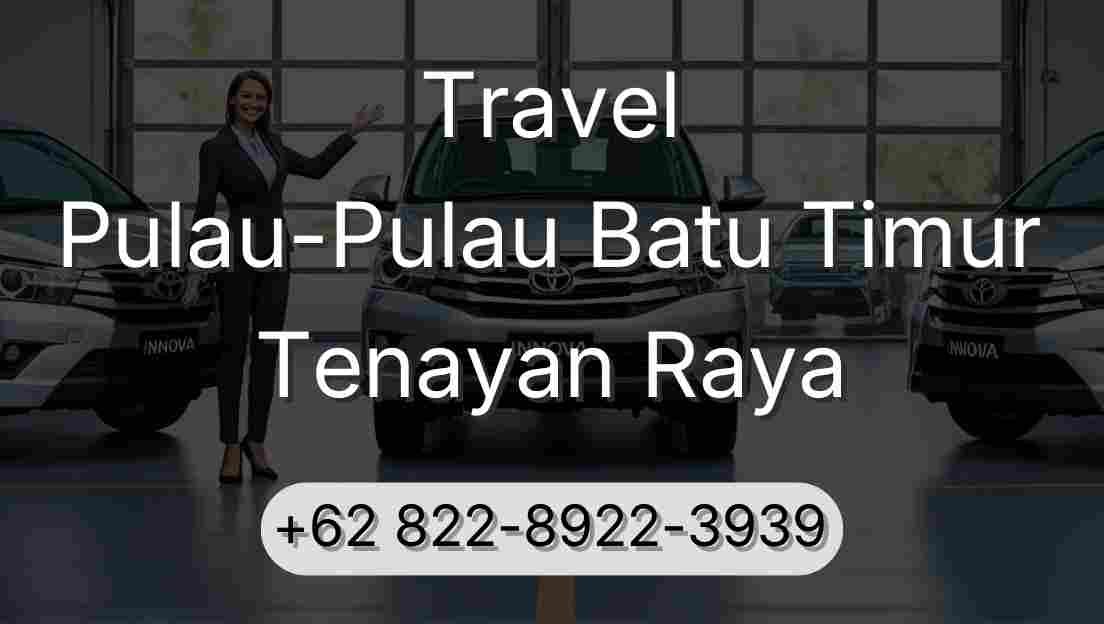 Travel Pulau-Pulau Batu Timur Tenayan Raya