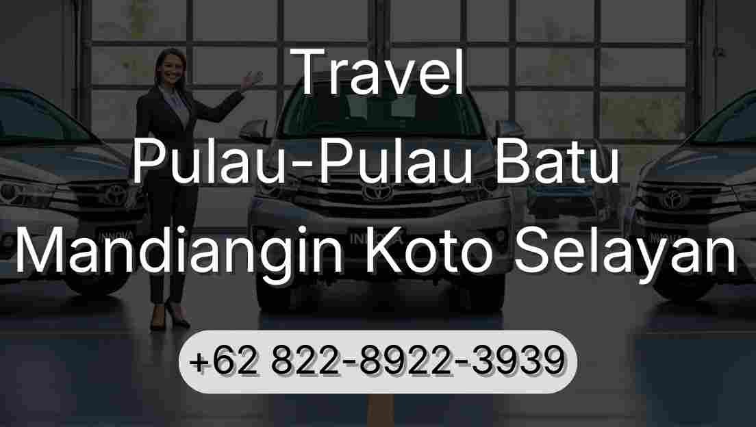 Travel Pulau-Pulau Batu Mandiangin Koto Selayan