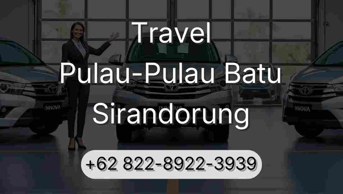 Travel Pulau-Pulau Batu Sirandorung