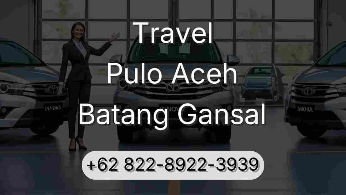 Travel Pulo Aceh Batang Gansal
