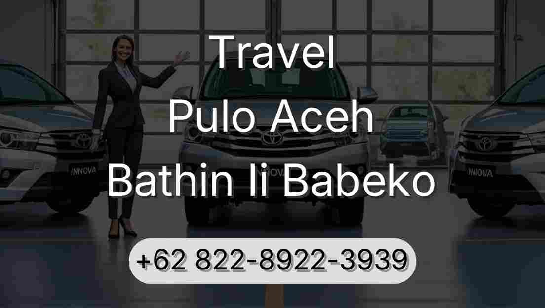 Travel Pulo Aceh Bathin Ii Babeko