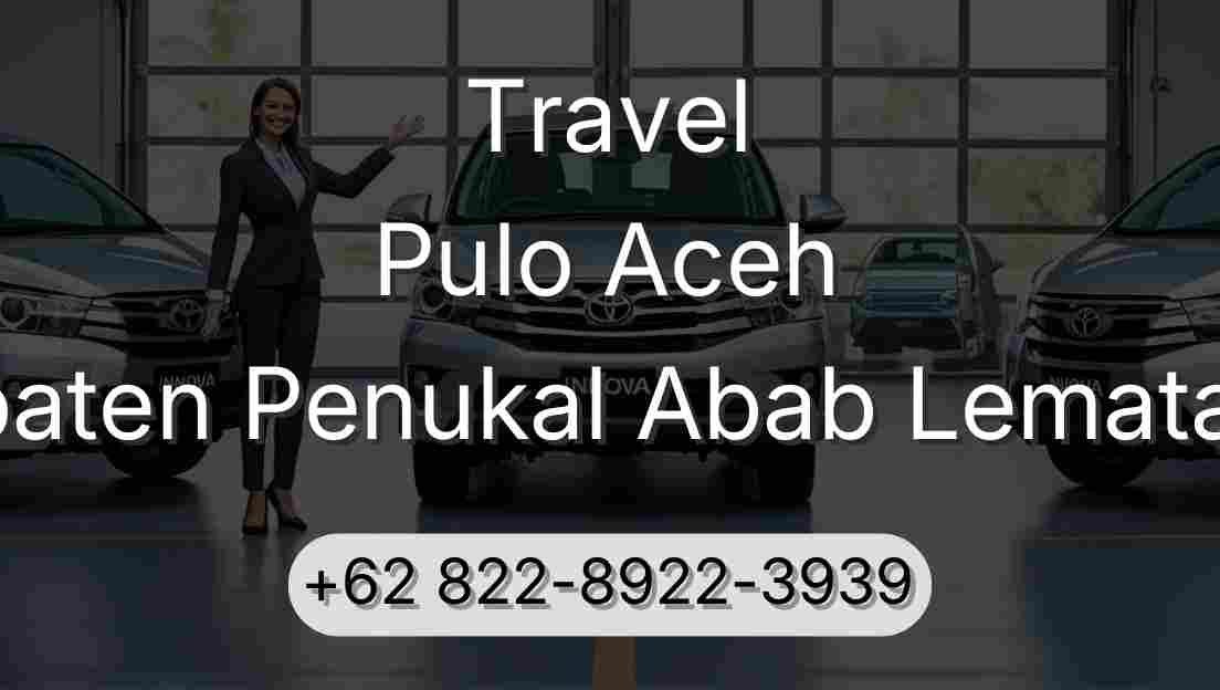 Travel Pulo Aceh Kabupaten Penukal Abab Lematang Ilir