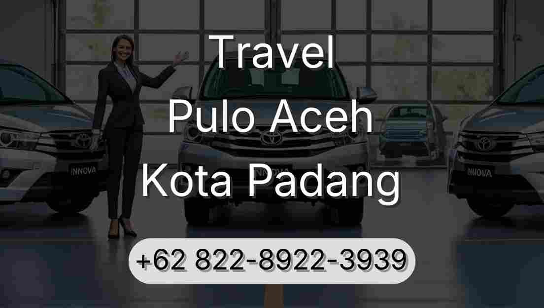 Travel Pulo Aceh Kota Padang