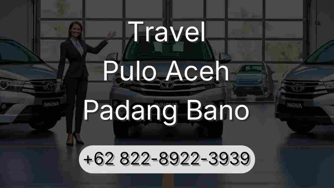 Travel Pulo Aceh Padang Bano