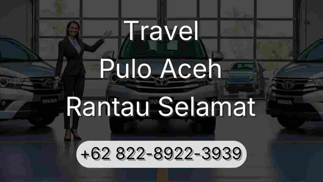 Travel Pulo Aceh Rantau Selamat