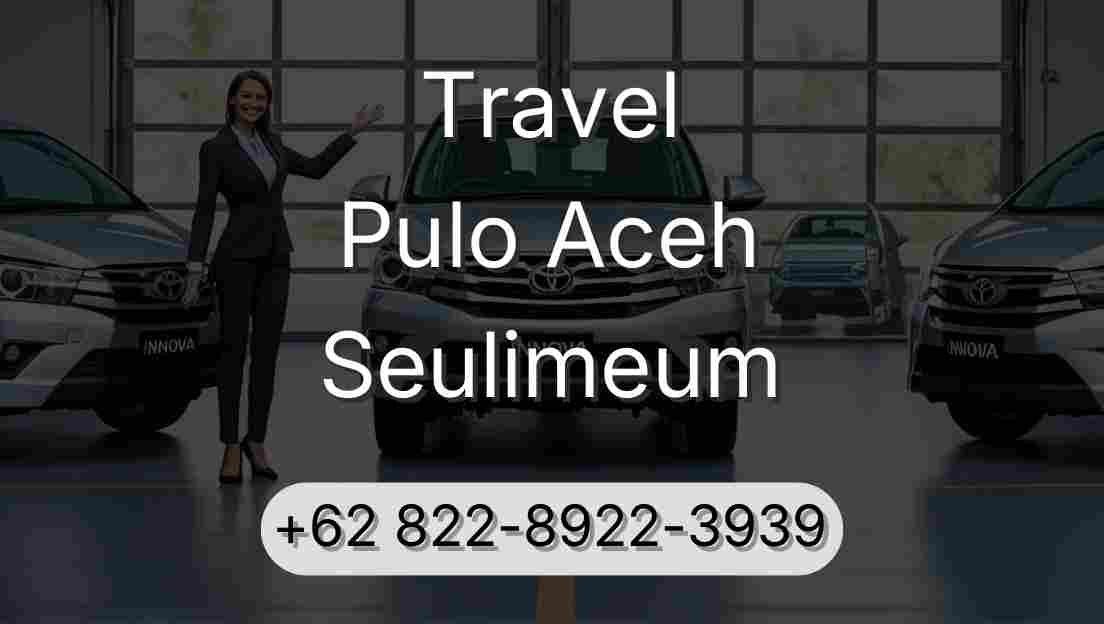 Travel Pulo Aceh Seulimeum