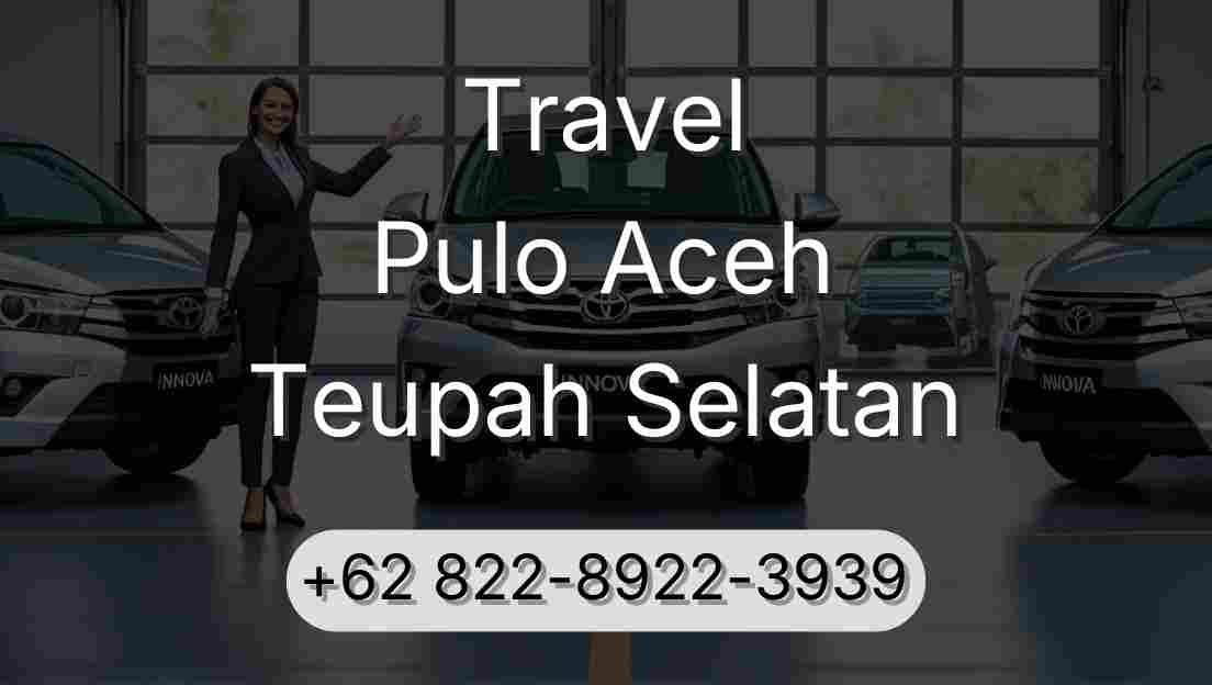 Travel Pulo Aceh Teupah Selatan