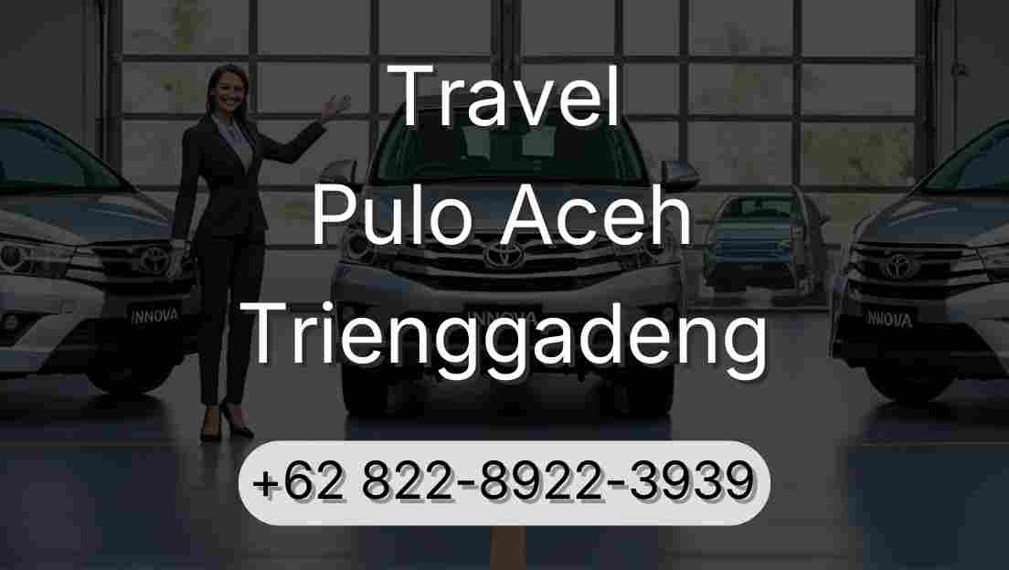 Travel Pulo Aceh Trienggadeng