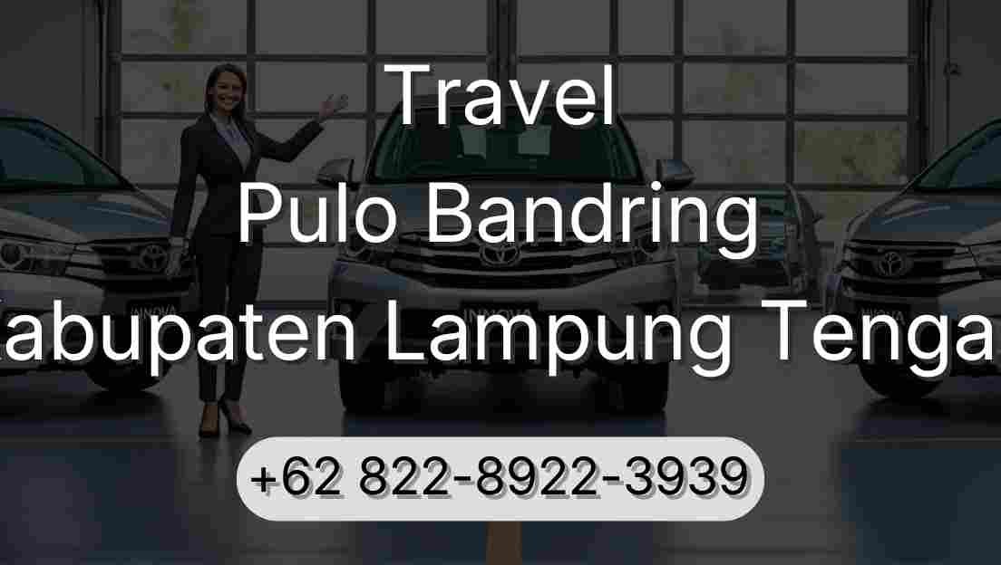 Travel Pulo Bandring Kabupaten Lampung Tengah