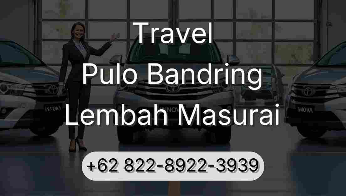 Travel Pulo Bandring Lembah Masurai